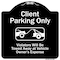 Signmission Designer Series-Client Parking Violators Will Be Towed Away Owner Expe, 18" L, 18" H, BW-1818-9988 A-DES-BW-1818-9988 - alternate 1